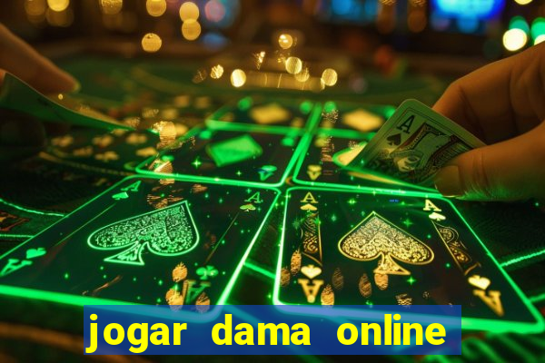 jogar dama online valendo dinheiro